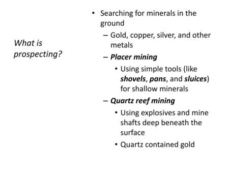 What is prospecting? Searching for minerals in the ground