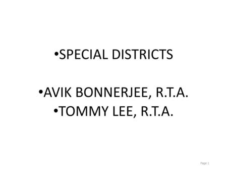 SPECIAL DISTRICTS AVIK BONNERJEE, R.T.A. TOMMY LEE, R.T.A.