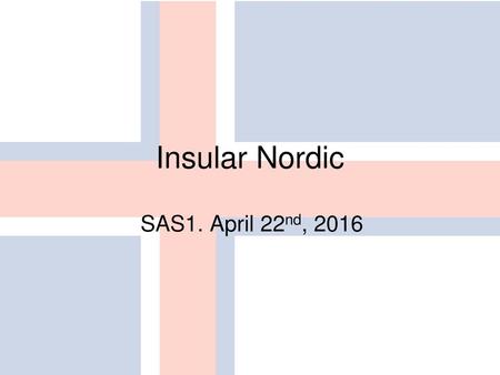 Insular Nordic SAS1. April 22nd, 2016.