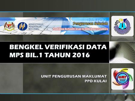 BENGKEL VERIFIKASI DATA MPS BIL.1 TAHUN 2016