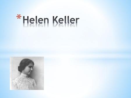 Helen Keller.