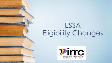 ESSA Eligibility Changes