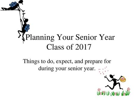 Planning Your Senior Year Class of 2017