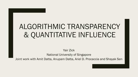 Algorithmic Transparency & Quantitative Influence