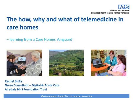 The how, why and what of telemedicine in care homes