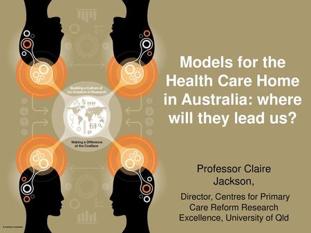 Models for the Health Care Home in Australia: where will they lead us?