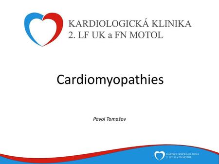 Cardiomyopathies Pavol Tomašov.