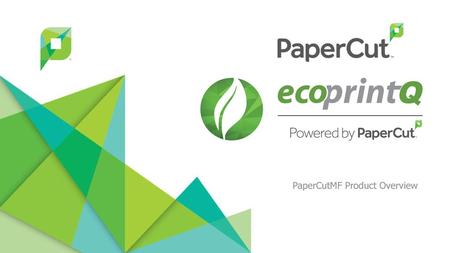 PaperCutMF Product Overview