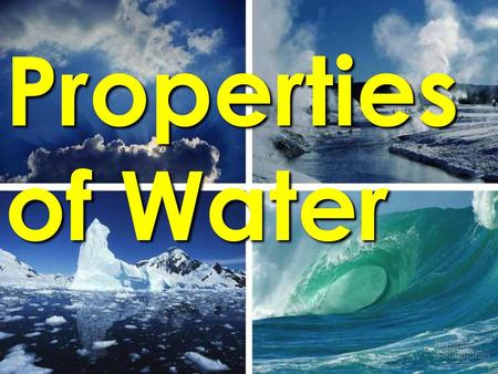 Properties of Water.