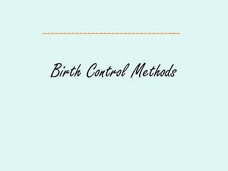 Birth Control Methods.