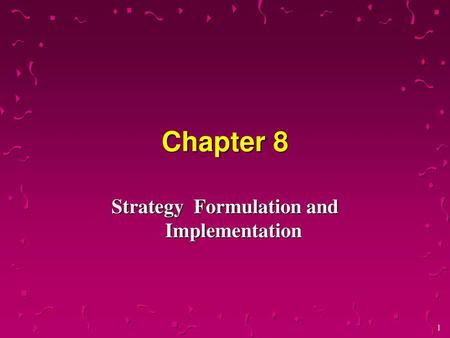 Strategy Formulation and Implementation