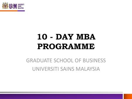 GRADUATE SCHOOL OF BUSINESS UNIVERSITI SAINS MALAYSIA