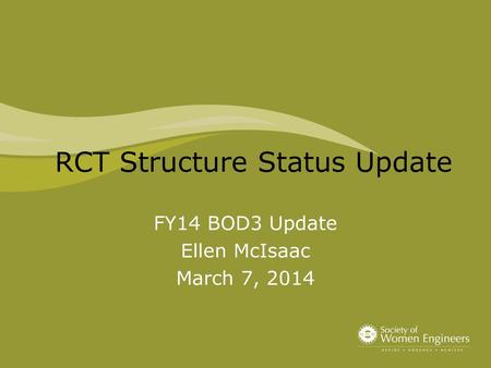 RCT Structure Status Update