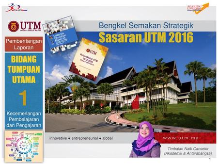 1 Sasaran UTM 2016 BIDANG TUMPUAN UTAMA Bengkel Semakan Strategik