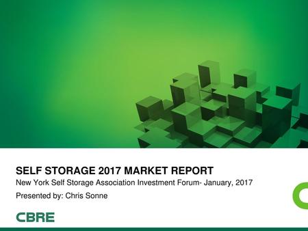 SELF STORAGE 2017 MARKET REPORT