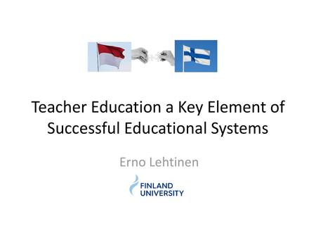 Teacher Education a Key Element of Successful Educational Systems