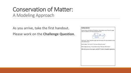 Conservation of Matter: A Modeling Approach