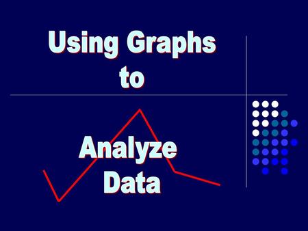 Using Graphs to Analyze Data.