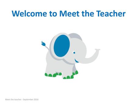 Welcome to Meet the Teacher