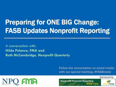 Preparing for ONE BIG Change: FASB Updates Nonprofit Reporting