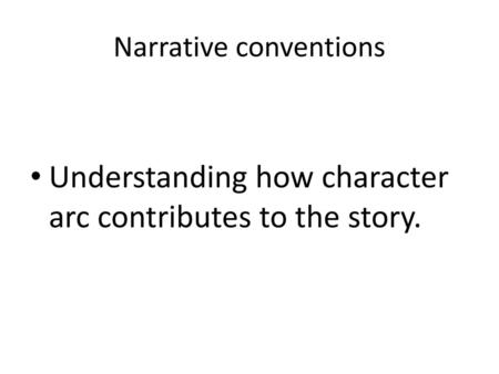 Narrative conventions