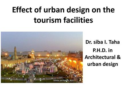 Effect of urban design on the tourism facilities