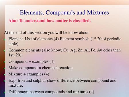 Elements, Compounds and Mixtures