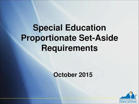 Special Education Proportionate Set-Aside Requirements