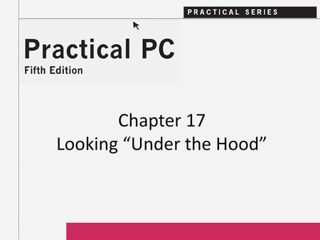 Chapter 17 Looking “Under the Hood”