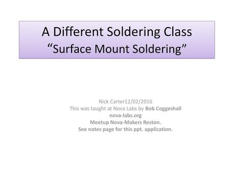 A Different Soldering Class “Surface Mount Soldering”