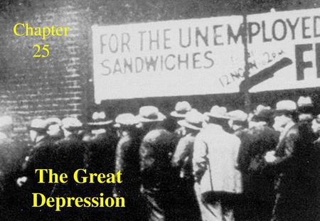 Chapter 25 The Great Depression.