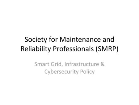 Society for Maintenance and Reliability Professionals (SMRP)