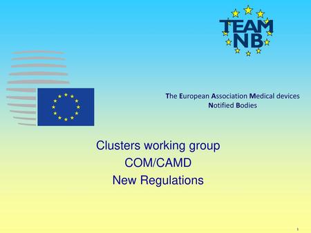 Clusters working group COM/CAMD New Regulations