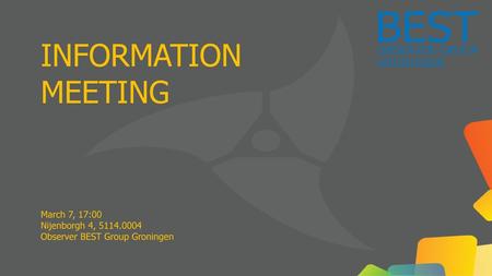 INFORMATION MEETING March 7, 17:00 Nijenborgh 4,