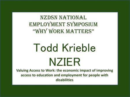 NZDSN National Employment Symposium “Why Work Matters”