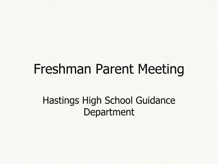 Freshman Parent Meeting