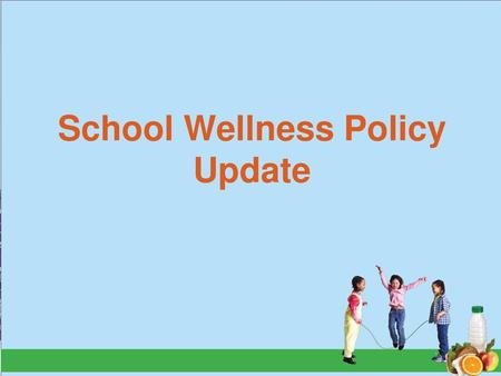 School Wellness Policy Update