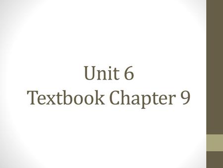 Unit 6 Textbook Chapter 9.