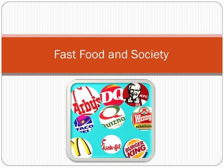 Fast Food and Society.