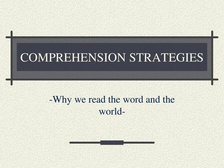 COMPREHENSION STRATEGIES