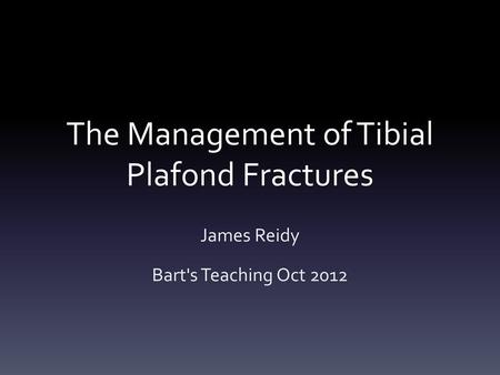 The Management of Tibial Plafond Fractures