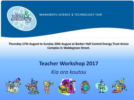 Teacher Workshop 2017 Kia ora koutou