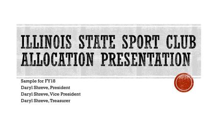 Illinois State Sport Club Allocation Presentation