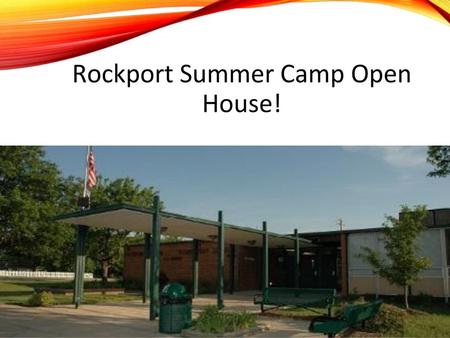 Rockport Summer Camp Open House!