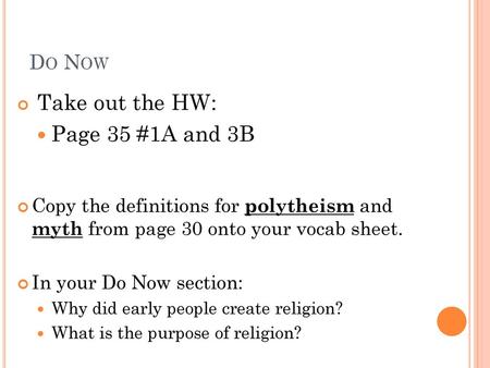 Page 35 #1A and 3B Do Now Take out the HW: