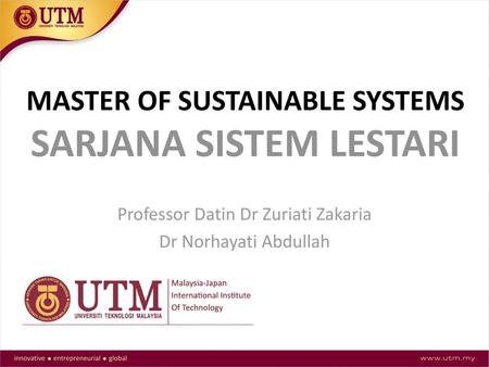 MASTER OF SUSTAINABLE SYSTEMS SARJANA SISTEM LESTARI