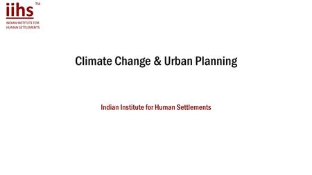 Climate Change & Urban Planning