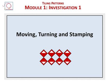 Module 1: Investigation 1 Moving, Turning and Stamping