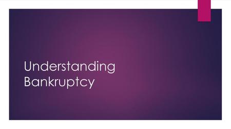 Understanding Bankruptcy