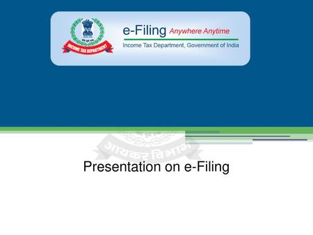 Presentation on e-Filing